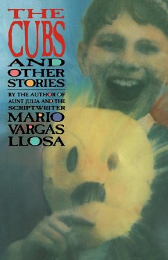 The Cubs and Other Stories - Vargas Llosa, Mario