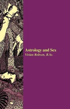 Astrology and Sex - Robson, Vivian E.