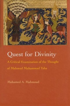 Quest for Divinity: A Critical Examination of the Thought of Mahmud Muhammad Taha - Mahmoud, Mohamed A.