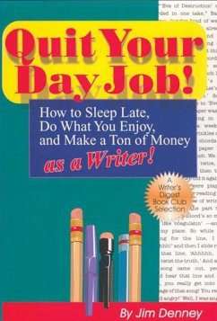 Quit Your Day Job! - Denney, Jim; Denney, James D