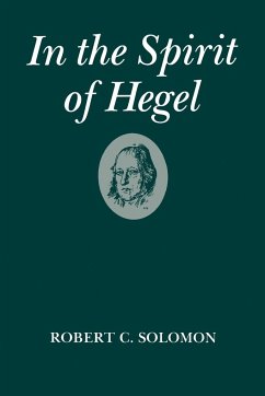 In the Spirit of Hegel - Solomon, Robert C.