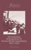The National Integration of Italian Return Migration, 1870-1929