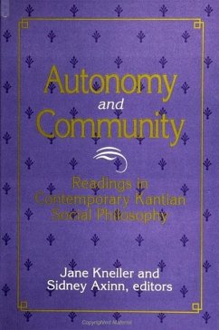 Autonomy and Community: Readings in Contemporary Kantian Social Philosophy