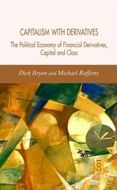 Capitalism with Derivatives - Bryan, D.;Rafferty, M.