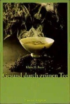 Gesund durch Grünen Tee - Bayer, Klaus H.