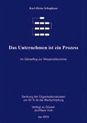 Das Unternehmen ist ein Prozeß - Schophaus, Karl Heinz