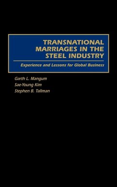 Transnational Marriages in the Steel Industry - Mangum, Garth L.; Kim, Sae-Young; Tallman, Stephen B.