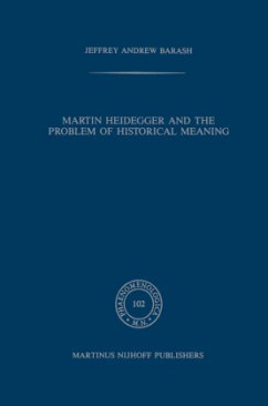Martin Heidegger and the Problem of Historical Meaning - Barash, J. A.