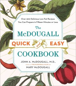 The McDougall Quick and Easy Cookbook - McDougall, John A; Mcdougall, Mary