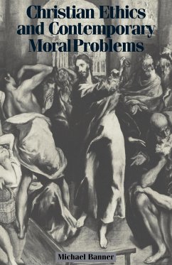 Christian Ethics and Contemporary Moral Problems - Banner, Michael C.; Michael, Banner