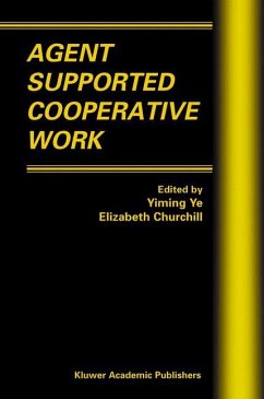 Agent Supported Cooperative Work - Ye, Yiming / Churchill, E. (Hgg.)