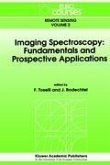 Imaging Spectroscopy: Fundamentals and Prospective Applications