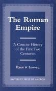 The Roman Empire: A Concise History of the First Two Centuries - Schwartz, Robert N.