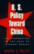 U.S. Policy Toward China - Sutter, Robert G