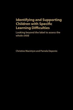 Identifying and Supporting Children with Specific Learning Difficulties - Deponio, Pamela; Macintyre, Christine