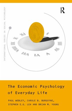 The Economic Psychology of Everyday Life - Webley, Paul; Burgoyne, Carole; Lea, Stephen; Young, Brian