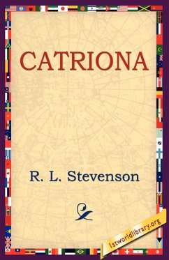 Catriona - Stevenson, Robert Louis; Stevenson, R. L.