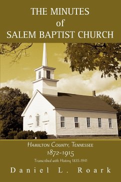 The Minutes of Salem Baptist Church - Roark, Daniel L.