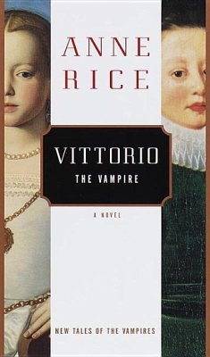 Vittorio, the Vampire - Rice, Anne