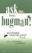 Ask the Bugman - Fagerlund, Richard; Lachnit, Johnna