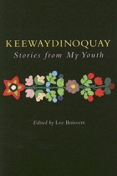 Keewaydinoquay, Stories from My Youth - Keewaydinoquay