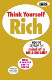 Think Yourself Rich Think Yourself Rich