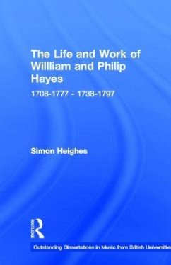 The Life and Work of William and Philip Hayes - Heighes, Simon