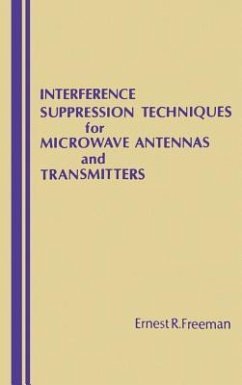 Interference Suppression Techniques for Microwave Antennas and Transmitters - Freeman, Ernest R