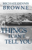 Things I Can't Tell You