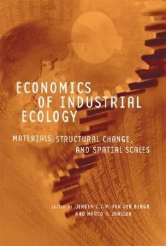 Economics of Industrial Ecology: Materials, Structural Change, and Spatial Scales - vandenBergh, Jeroen C. J. M. / Janssen, Marco A. (eds.)