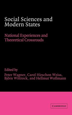 Social Sciences and Modern States - Wagner, Peter / Weiss, Carol Hirschon / Wittrock, Bjvrn / Wollmann, Hellmut (eds.)