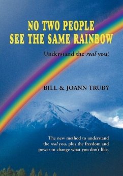 No Two People See the Same Rainbow - Truby, Bill; Truby, Joann