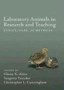 Laboratory Animals in Research and Teaching: Ethics, Care, and Methods - Akins, Chana K.; Panicker, Sangeeta; Cunningham, Christoper L.