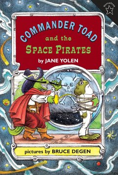 Commander Toad and the Space Pirates - Yolen, Jane