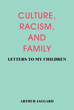 CULTURE, RACISM, AND FAMILY - Jaggard, Arthur