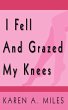 I Fell and Grazed My Knees - Bild 1