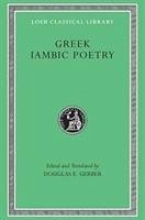 Greek Iambic Poetry - Archilochus; Semonides; Hipponax
