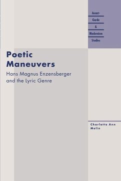 Poetic Maneuvers: Hans Magnus Enzensberger and the Lyric Genre - Melin, Charlotte Ann