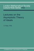 Lectures on the Asymptotic Theory of Ideals