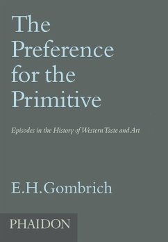 The Preference for the Primitive - Gombrich, E H