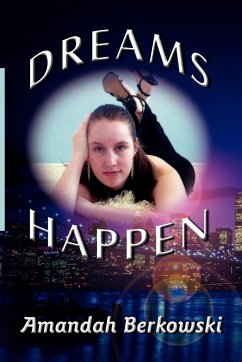 Dreams Happen - Berkowski, Amandah