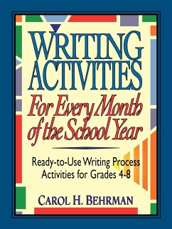 Writing Activities for Every Month of the School Year - Behrman, Carol H