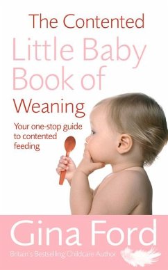 The Contented Little Baby Book Of Weaning - Ford, Contented Little Baby Gina