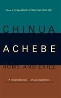 Home And Exile - Achebe, Chinua