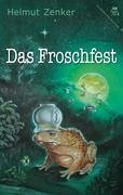 Das Froschfest - Zenker, Helmut