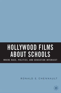 Hollywood Films about Schools: Where Race, Politics, and Education Intersect - Chennault, R.