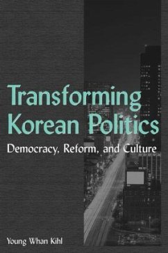 Transforming Korean Politics - Kihl, Young Whan