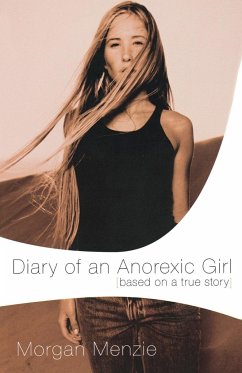 Diary of an Anorexic Girl - Menzie, Morgan; Thomas Nelson Publishers