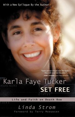 Karla Faye Tucker Set Free - Strom, Linda