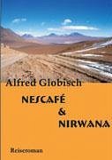Nescafe und Nirwana - Globisch, Alfred